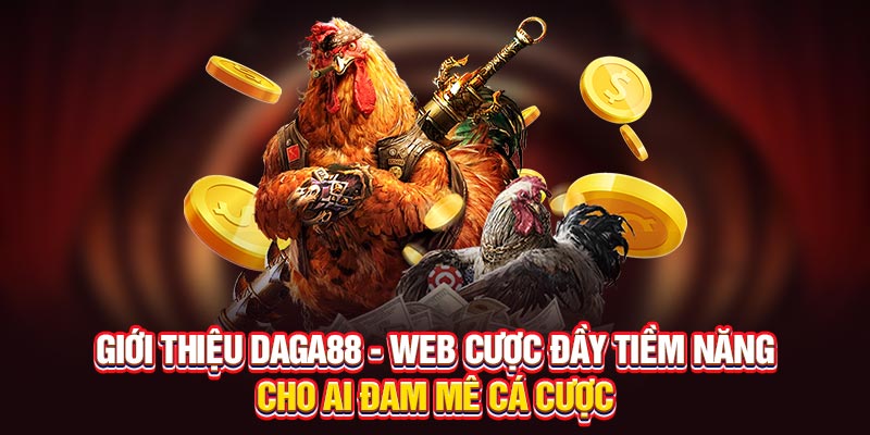 Giới Thiệu Daga88 - Web Cược Tiềm Năng Cho Những Ai Đam Mê